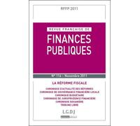 Revue française de finances publiques n 116 - 2011 La réforme fiscale - Collectif - Lgdj - broché - Revue