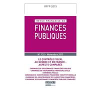 Revue française de finances publiques n 132 - 2015 Le contrôle fiscal au québec et en franceaspects comparés - Collectif - Lgdj - broché - Revue