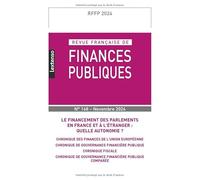 Revue française de Finances Publiques n° 168-2024: Le financement des parlements en France et à l'étranger : Quelle autonomie ?
