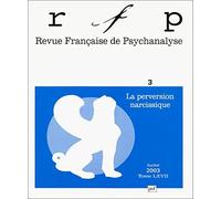 Revue française de psychanalyse, numéro 3 : La perversion narcissique