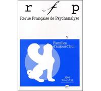 Revue Française De Psychanalyse Tome 66 N° 1 Janvier-Mars 2002 : Familles D'aujourd'hui