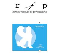 Revue Française de Psychanalyse, tome 68,numéro 3 : L'Empathie