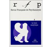 Revue Française De Psychanalyse Tome 69 N° 3, Juin 2 - Le Tiers Analytique
