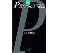 Rev. fr. de psychosomatique 2009, n° 36: La santé