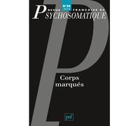 Revue française de psychosomatique n° 38 (2010) Corps marqués - Collectif - Puf - broché - Revue