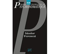 Rev. fr. de psychosomatique 2012, n° 42: Ferenczi Sandor