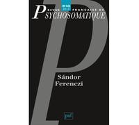 Rev. fr. de psychosomatique 2012, n° 42: Ferenczi Sandor