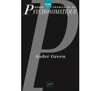 Revue Française De Psychosomatique N° 52, 2017 - André Green
