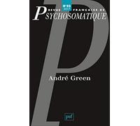Revue française de psychosomatique n° 52 (2017): André Green
