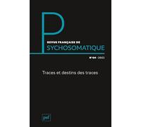 Revue française de psychosomatique n° 64 (2023): Traces et destins des traces