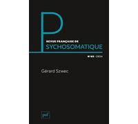 Revue française de psychosomatique n° 65 (2024): Gérard Szwec