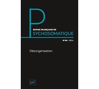Revue française de psychosomatique n° 66 (2024): La désorganisation
