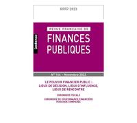 Revue française des finances publiques n°164-2023 Le pouvoir financier public : Lieux de décision, lieux d'influence, lieux de rencontre - Collectif - Lgdj - broché - Revue