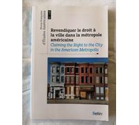 Revue Française D'etudes Américaines N° 148, 3e Trimestre 2016 - Revendiquer Le Droit À La Ville Dans La Métropole Américaine