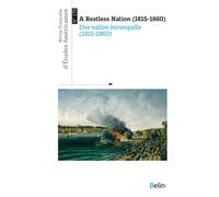 Revue française d'études américaines n° 179 (2024-2) A Restless Nation (1815-1860) / Une nation intranquille (1815-1860) - Collectif - Belin - broché - Revue