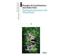 Revue française d'études américaines n° 183 (2025-2) Pensées de l’architecture aux États-Unis / Thinking Architecture in the United States - Collectif - Belin - broché - Revue