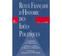 Revue Française d'Histoire des Idees Politiques. N 29. Premier Semestre 2009.