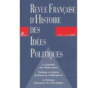 Revue Française d'Histoire des Idees Politiques. N 29. Premier Semestre 2009.