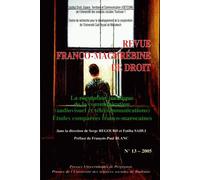 Revue Franco-Maghrébine De Droit N° 13/2005 - La Régulation Juridique De La Communication (Audiovisuel Et Télécommunications) - Etudes Comparées Franco-Marocaines