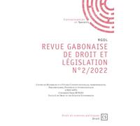 Revue Gabonaise de Droit et de Législation (RGDL) N°2/2022