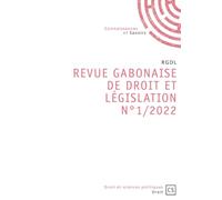 Revue Gabonaise de Droit et Législation N°1/2022
