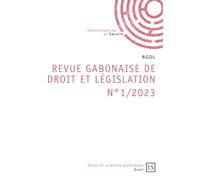 Revue Gabonaise de Droit et Législation N°1/2023