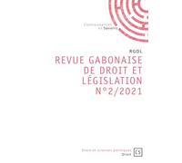 Revue Gabonaise de Droit et Législation (RGDL) - Num 2/2021