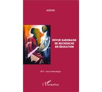 Revue gabonaise de recherche en éducation N°3 - Hors thématique - Gilbert Nguema Endamne - L'harmattan - broché - Revue