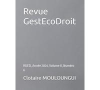 Revue GestEcoDroit: RGED, Année 2024, Volume II, Numéro 6