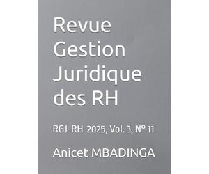 Revue Gestion Juridique des RH: RGJ-RH-2025, Vol. 3, N° 11
