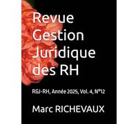 Revue Gestion Juridique des RH: RGJ-RH, Année 2025, Vol. 4, N°12