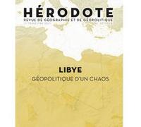 Revue Hérodote - numéro 182 Libye - Géopolitique d'un chaos Revue Hérodote (Auteur)