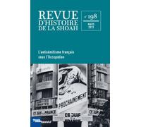 Revue Histoire de la shoah n°198 - L'Antisémitisme français sous l'occupation