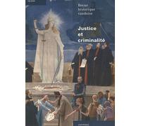 Revue Historique Vaudoise N° 118 / 2010 - Justice Et Criminalité - Vaud, Xve - Xxie Siècles