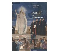 Revue Historique Vaudoise N° 118 / 2010 - Justice Et Criminalité - Vaud, Xve - Xxie Siècles