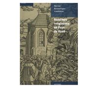 Revue Historique Vaudoise N° 119/2011 - Réformes Religieuses En Pays De Vaud - Ruptures, Continuités Et Résistances (M. Xve-M. Xvie Siècle)