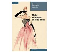 Revue Historique Vaudoise N° 123/2015 - Mode Et Costume Au Fil Du Temps