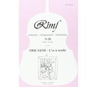 Revue Internationale de Musique Française. Numero 23. Erik Satie. l'Os a Moelle.