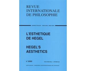 Revue Internationale De Philosophie Volume 56 N° 221 3/2002 : L'esthétique De Hegel/Hegel's Aesthetics