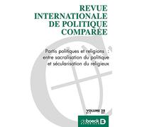 Revue internationale de politique comparée 2021/1-2 - Partis politiques et religions : entre sacrali
