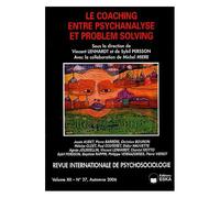 Revue Internationale De Psychosociologie N° 27, Automne 2006 - Le Coaching - Entre Psychanalyse Et Problem Solving
