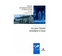 Revue Internationale D'éducation N° 73, Décembre 2016 - Ce Que L'école Enseigne À Tous