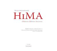Revue internationale d'Histoire Militaire Ancienne. N°3/2016: Kakkēka rukusma (« Ceins tes armes ! ») 2e Rencontre d'Histoire militaire du Proche-Orient ancien (Lyon, 17-18 octobre 2013)