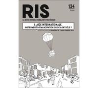 Revue internationale et stratégique N°134 2/2024: L'aide internationale, un instrument de soft power ?