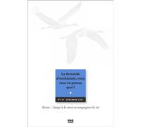 Revue Jalmalv - Numéro 147 La demande d'euthanasie, vous, vous en pensez quoi ? - Décembre 2021 - Eric Kiledjian - Presses Universitaires Grenoble - broché - Revue