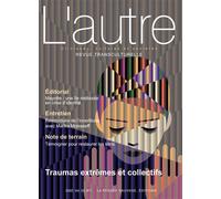 Revue l’autre n°67 - Traumas extrêmes et collectifs - Marie Rose Moro - Pensee Sauvage - broché - Revue