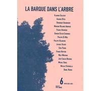 Revue La Barque dans l'arbre n°6 - Collectif - La Barque - broché - Revue