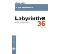 Revue Labyrinthe n°36 Par les Grecs - Laurent Dubreuil - Hermann - broché - Revue