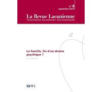 Revue lacanienne 08 - La famille, fin d'un drame