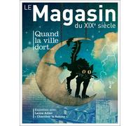 REVUE LE MAGASIN DU XIXe SIECLE N°3 - QUAND LA VILLE...